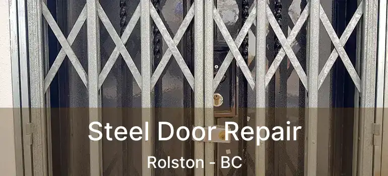 Steel Door Repair Rolston - BC