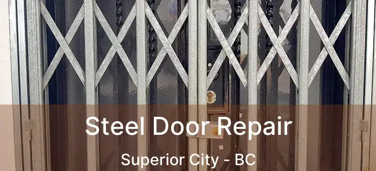  Steel Door Repair Superior City - BC