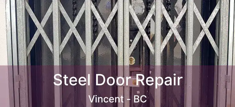  Steel Door Repair Vincent - BC