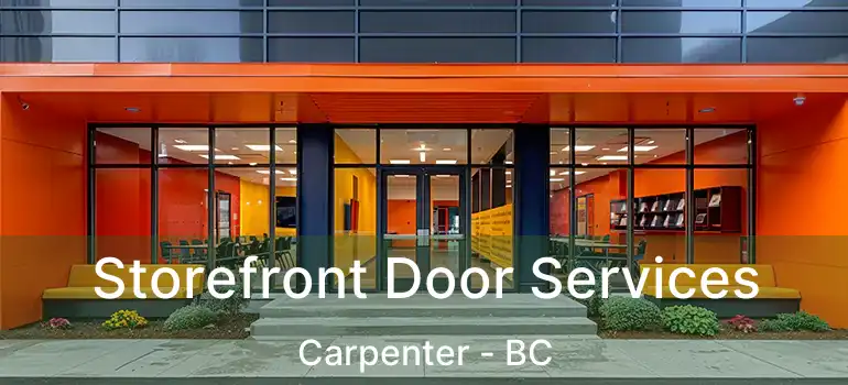 Storefront Door Services Carpenter - BC