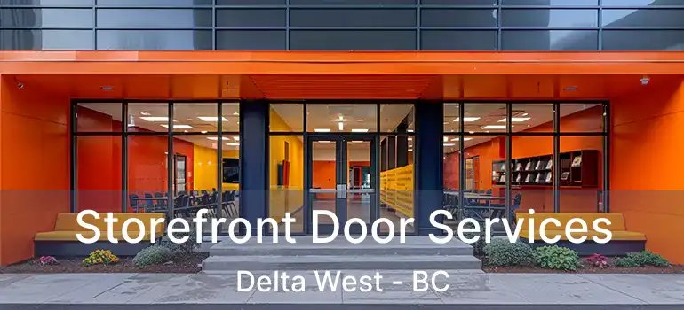  Storefront Door Services Delta West - BC