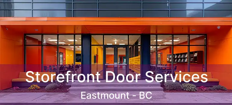  Storefront Door Services Eastmount - BC