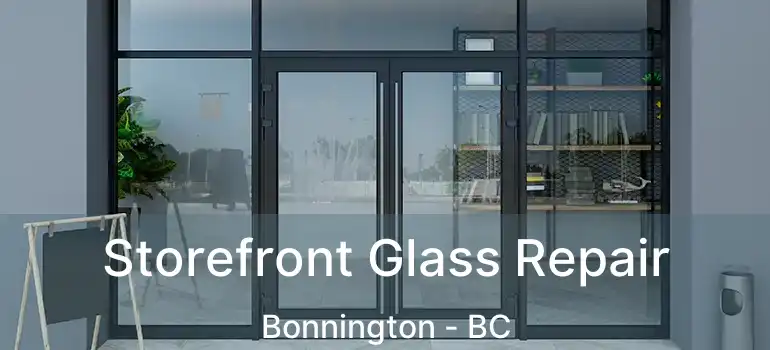  Storefront Glass Repair Bonnington - BC
