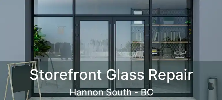  Storefront Glass Repair Hannon South - BC