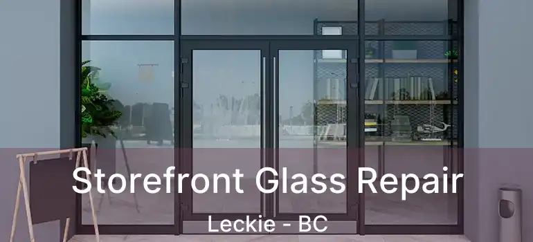  Storefront Glass Repair Leckie - BC