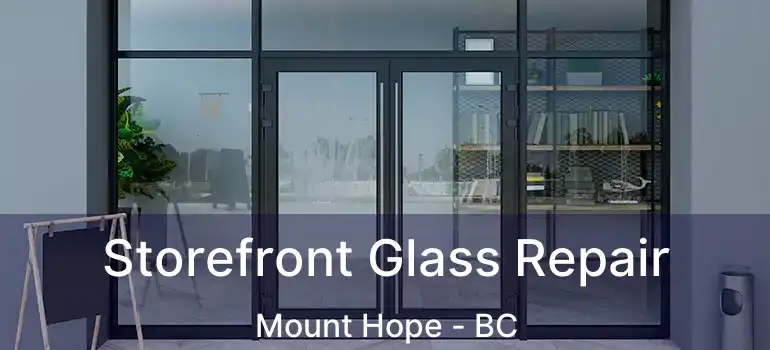  Storefront Glass Repair Mount Hope - BC