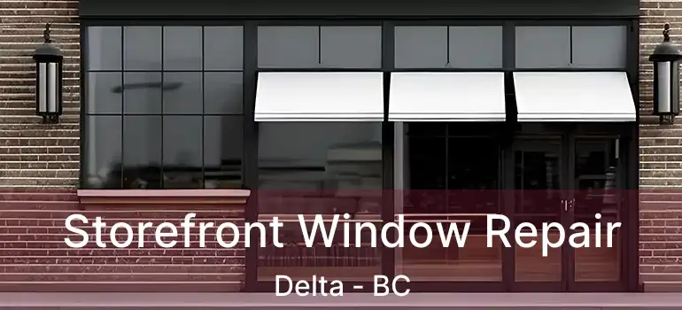  Storefront Window Repair Delta - BC