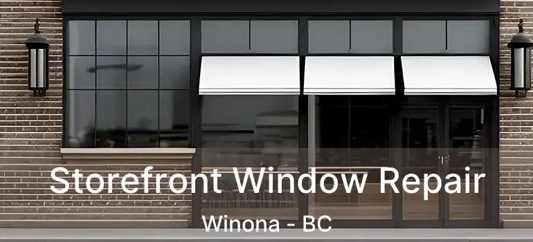  Storefront Window Repair Winona - BC
