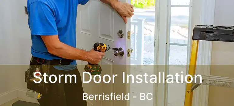  Storm Door Installation Berrisfield - BC