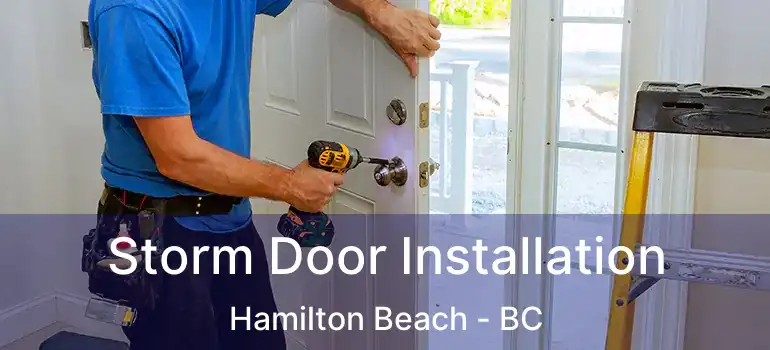  Storm Door Installation Hamilton Beach - BC