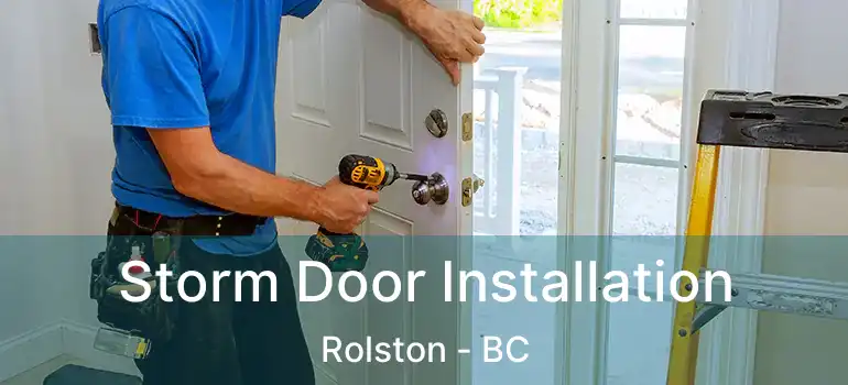  Storm Door Installation Rolston - BC