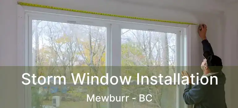  Storm Window Installation Mewburr - BC