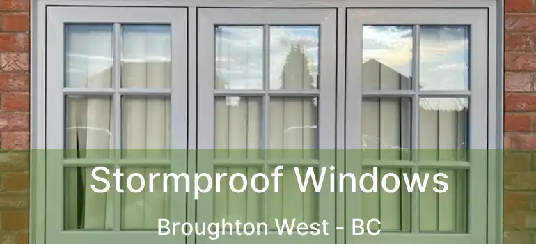 Stormproof Windows Broughton West - BC