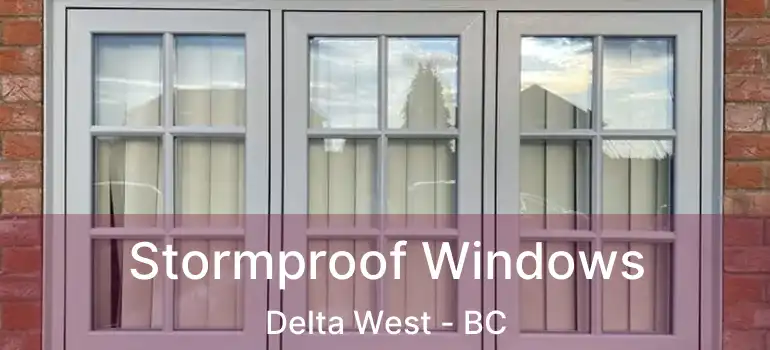  Stormproof Windows Delta West - BC