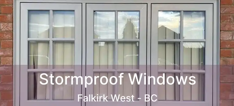  Stormproof Windows Falkirk West - BC