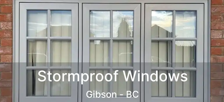  Stormproof Windows Gibson - BC