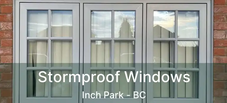  Stormproof Windows Inch Park - BC