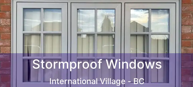  Stormproof Windows International Village - BC