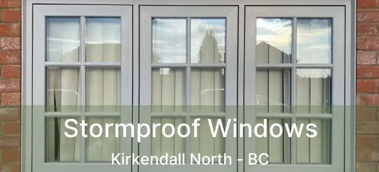  Stormproof Windows Kirkendall North - BC