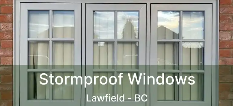  Stormproof Windows Lawfield - BC