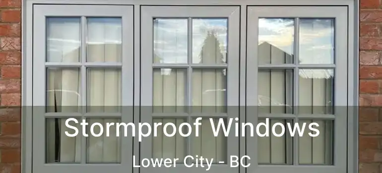  Stormproof Windows Lower City - BC