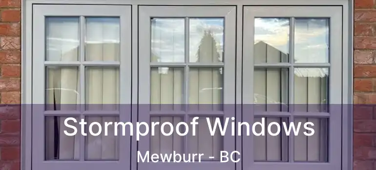  Stormproof Windows Mewburr - BC
