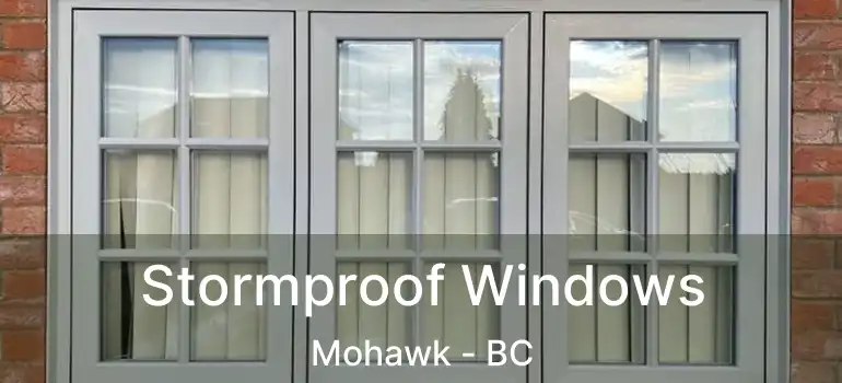  Stormproof Windows Mohawk - BC