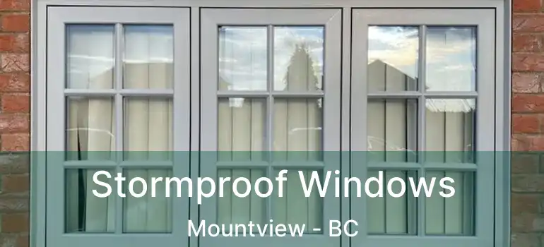  Stormproof Windows Mountview - BC