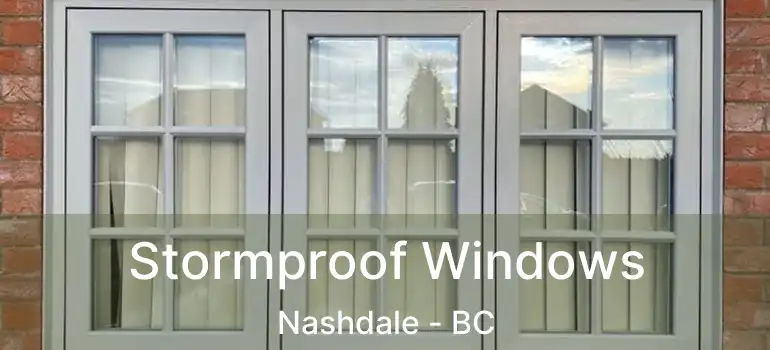  Stormproof Windows Nashdale - BC
