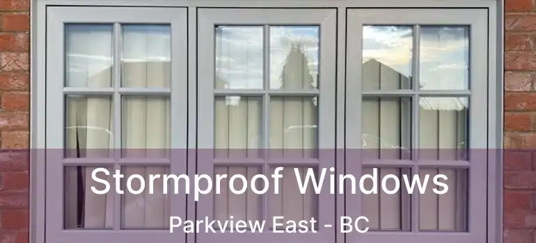  Stormproof Windows Parkview East - BC