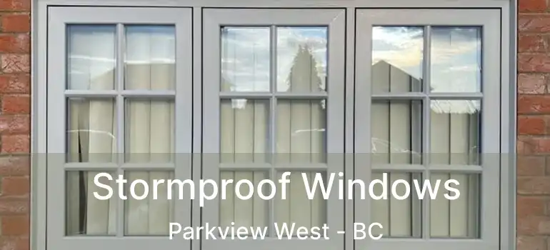  Stormproof Windows Parkview West - BC