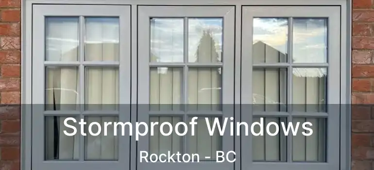 Stormproof Windows Rockton - BC