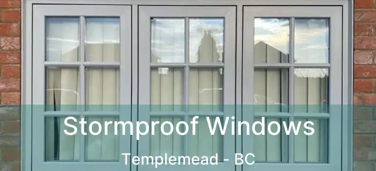 Stormproof Windows Templemead - BC