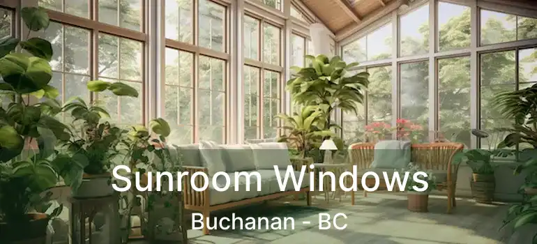  Sunroom Windows Buchanan - BC