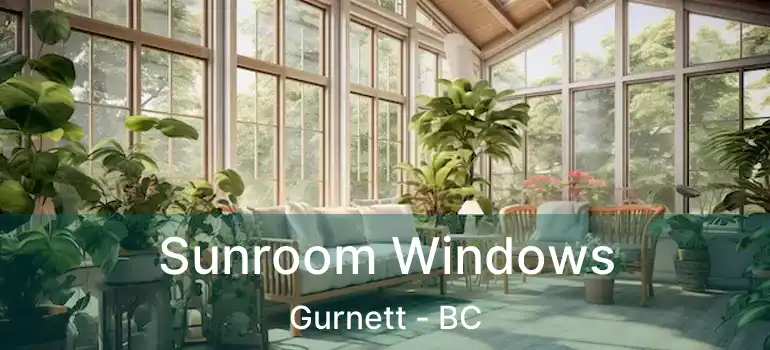  Sunroom Windows Gurnett - BC