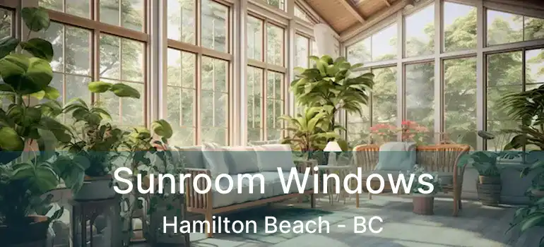  Sunroom Windows Hamilton Beach - BC