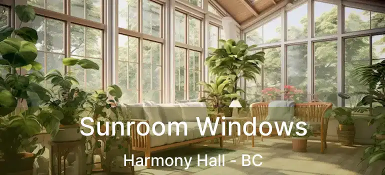  Sunroom Windows Harmony Hall - BC