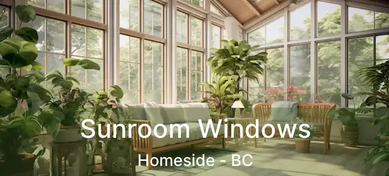  Sunroom Windows Homeside - BC