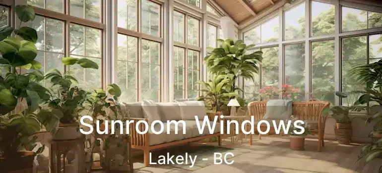  Sunroom Windows Lakely - BC