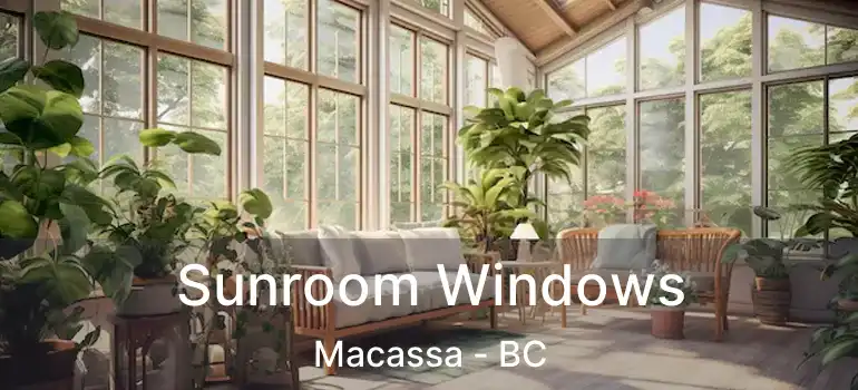 Sunroom Windows Macassa - BC