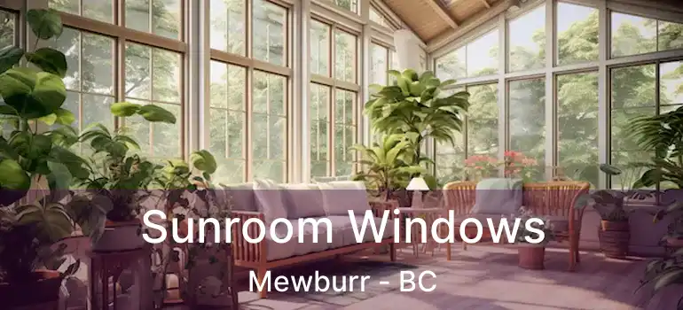  Sunroom Windows Mewburr - BC