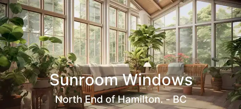  Sunroom Windows North End of Hamilton. - BC