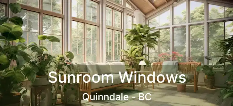  Sunroom Windows Quinndale - BC