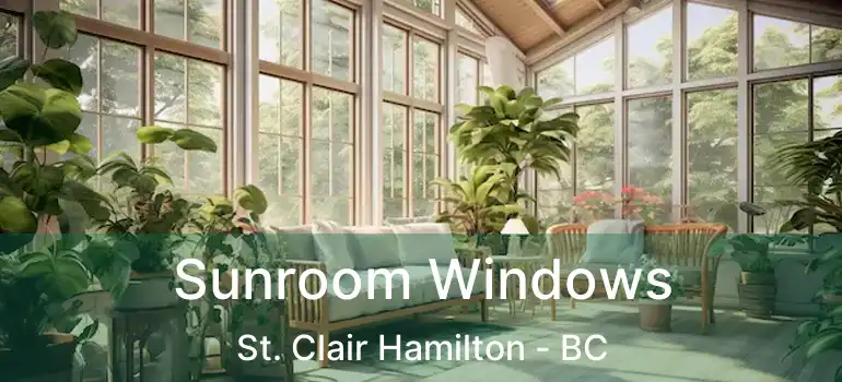  Sunroom Windows St. Clair Hamilton - BC