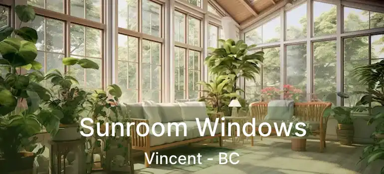  Sunroom Windows Vincent - BC