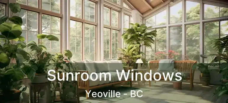  Sunroom Windows Yeoville - BC
