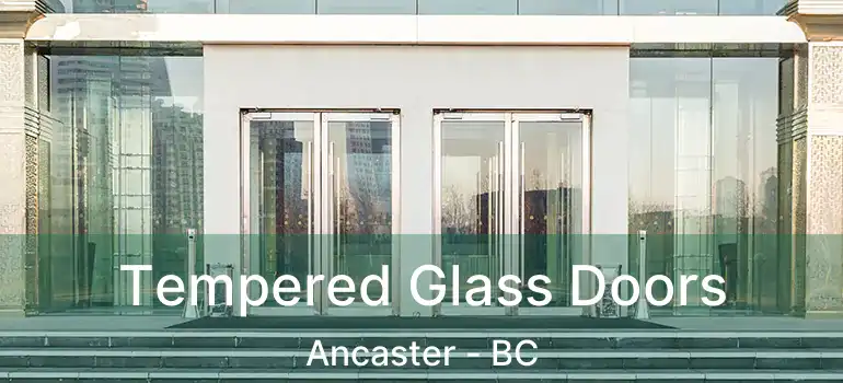  Tempered Glass Doors Ancaster - BC