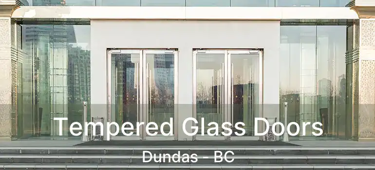  Tempered Glass Doors Dundas - BC