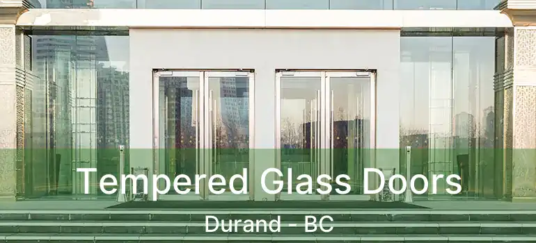  Tempered Glass Doors Durand - BC