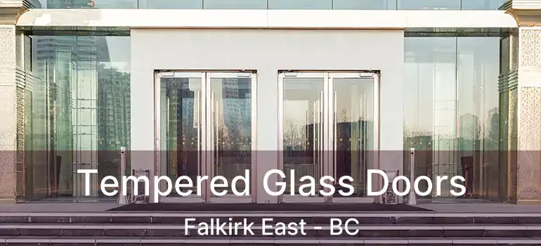  Tempered Glass Doors Falkirk East - BC